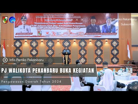 Pj Walikota Pekanbaru Buka Kegiatan Pengawasan Daerah Tahun 2024