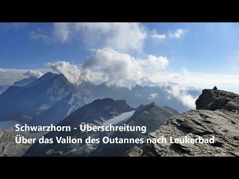 Schwarzhorn Leukerbad - die Überschreitung durch "Les Outannes"