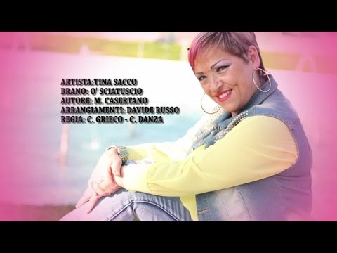Tina Sacco - O' Sciatuscio