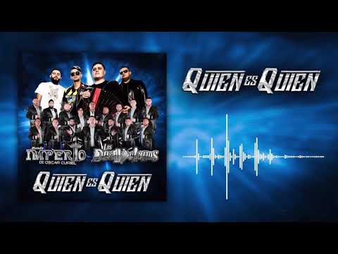Banda Imperio ft Los Desvelados - Quien Es Quien