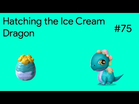 Hatching the Ice Cream Dragon | DML Gameplay #75