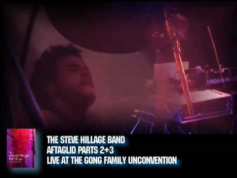 THE STEVE HILLAGE BAND - AFTAGLID PARTS 2+3 FROM THE DVD "LIVE AT THE GONG UNCONVENTION"