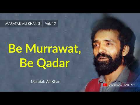 Be Murrawat, Be Qadar | Maratab Ali khan - Vol. 17