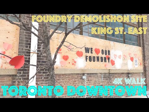 Dominon Foundry Building Demolition Site & Corktown - King St.E : 4K Walk Downtown Toronto, Canada