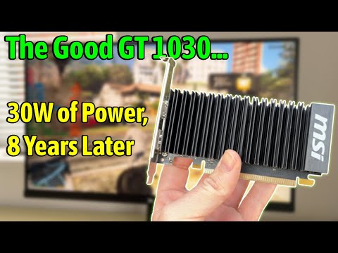Gaming With The "Good" GT 1030 in 2025 - What Is Nvidia's $70 GPU From 2017 Capable Of?