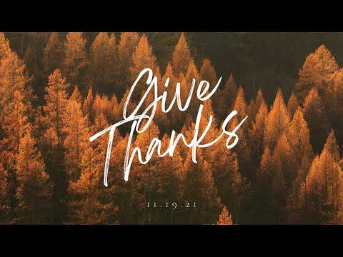 Give Thanks | Weekly Devotional | 11-19-21