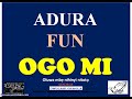 Adura Fun OGO MI - Owolabi Onaola