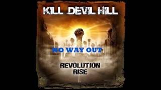 Kill Devil Hill - No Way Out video
