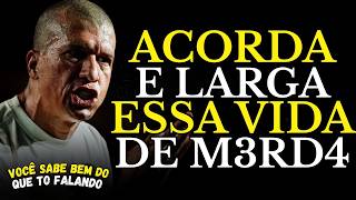 LARGUE ESSA VIDA DE M3RD4 E TENHA CORAGEM DE FAZER DIFERENTE | PODEROSISSIMO NINJA MOTIVACIONAL