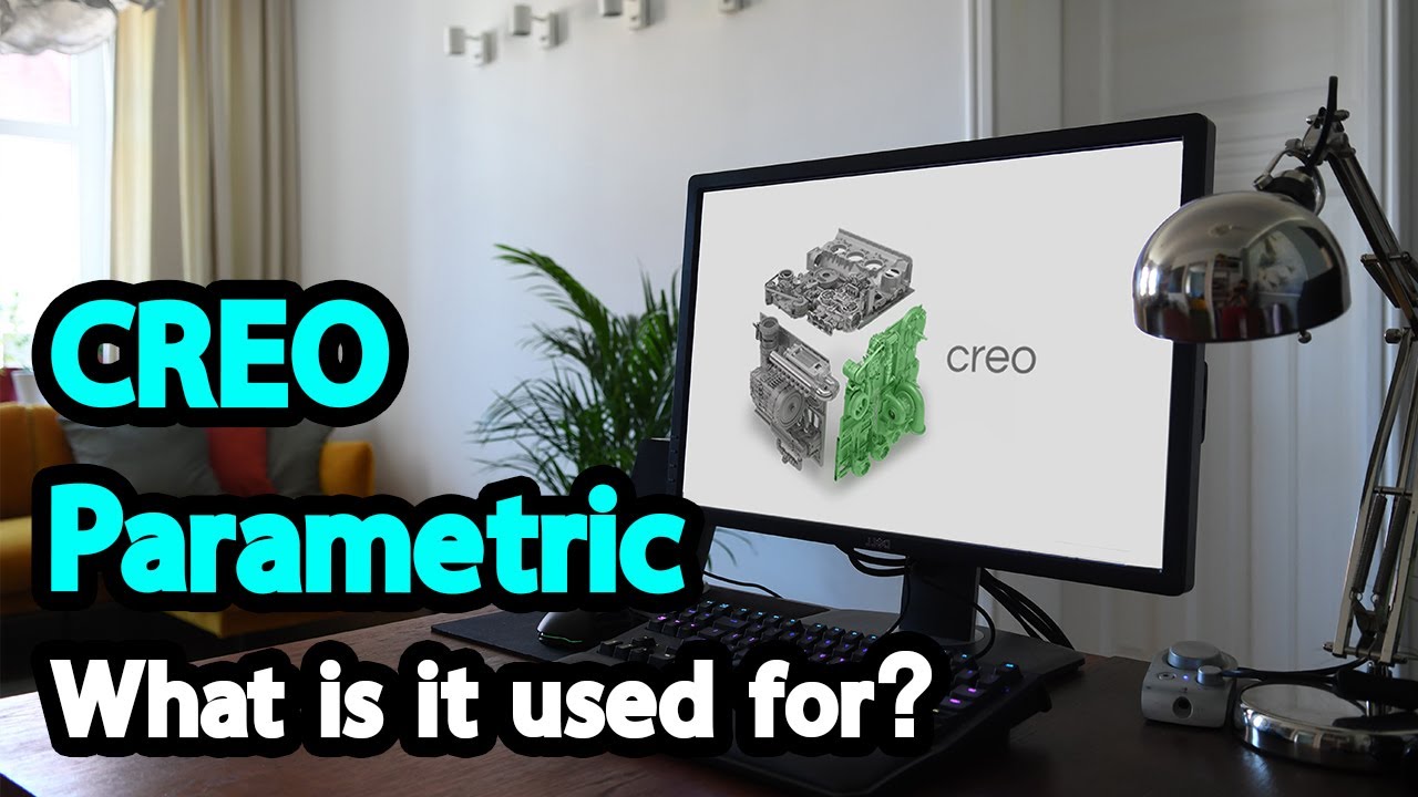 What is Creo Used For - PTC Creo Overview