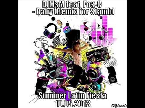 DJMsM feat  FoxC - Baby Remix for Stamb)2013