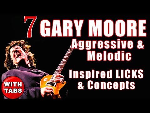 7 Gary Moore inspired licks & concepts BOTH melodic & aggressive & TABS