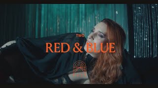 Red & Blue Music Video