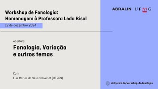 Abertura do Workshop de Fonologia: Homenagem à Professora Leda Bisol