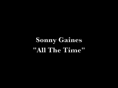 Sonny Gaines - All The Time (Audio Only)
