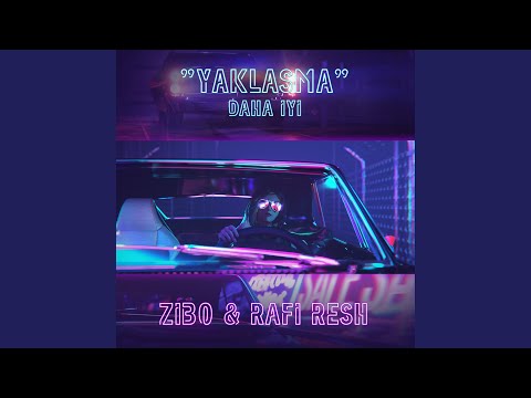 Yaklaşma Daha İyi (feat. Rafi Resh)