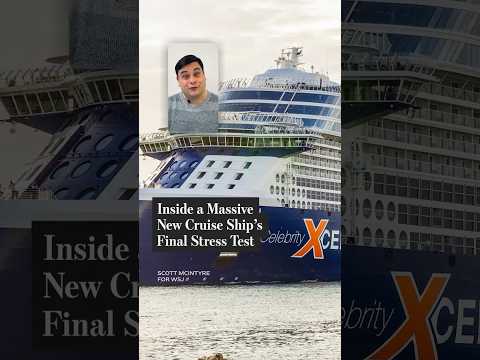 Inside a Massive New Cruise Ship’s Final Stress Test