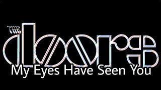 THE DOORS - My Eyes Have Seen You (Lyric Video)