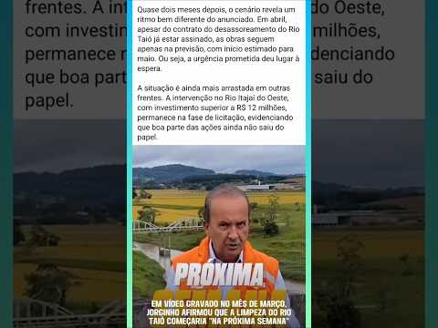 Jorginho Mello Prometeu Limpeza Do Rio Taió/SC Em Março E Até Agora Nada 😁