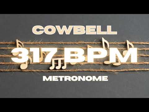 317 BPM - Cowbell Metronome