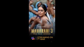Maharani 3 | Official Trailer | Sony LIV Originals| Huma Qureshi  Amit Sial | Streaming on 7th March