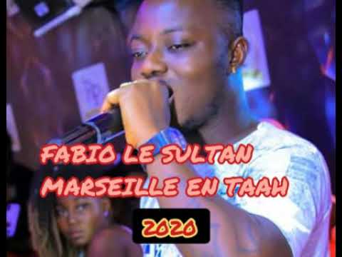 FABIO LE SULTAN MARSEILLE EN TAAH