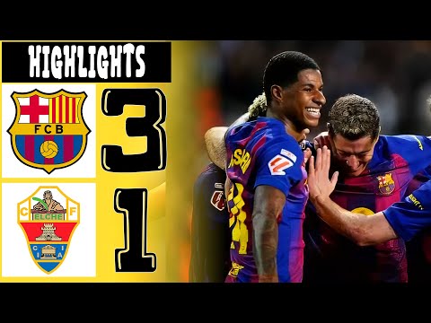 Barcelona vs Elche 3-1 Highlights and All Goals - Resumen y Goles 2025