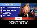 ? Ronald Koeman: "Loting begon niet leuk met Frankrijk, voor de rest prima" | Interview