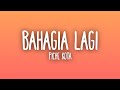 Piche Kota - Bahagia Lagi (Lyrics)
