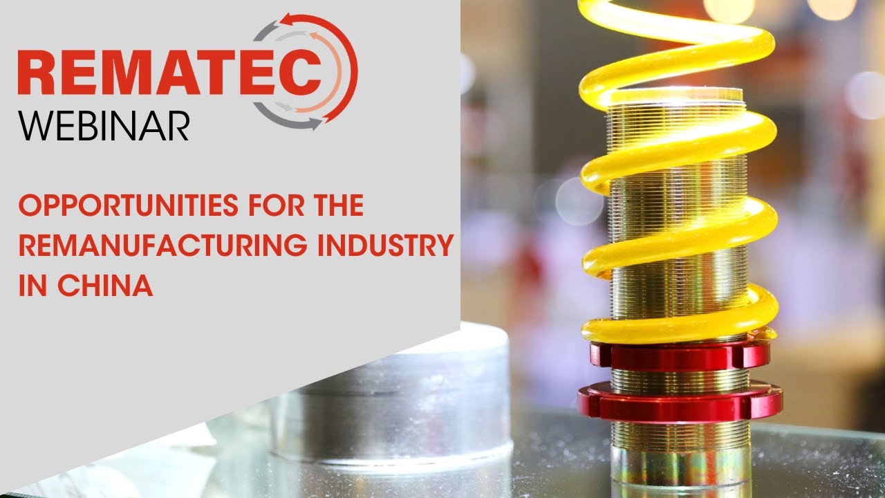 Rematec webinar | Opportunities for the remanufacturing industry in China