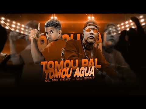 CL NO BEAT, DJ STAY - TOMOU PAL / TOMOU AGUA - BREGA FUNK