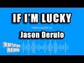 Jason Derulo - If I'm Lucky (Karaoke Version)