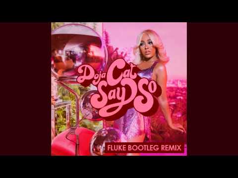 Doja Cat - Say So (Fluke Bootleg Remix)