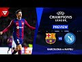 FC BARCELONA vs NAPOLI - UEFA Champions League 2023/24 Round of 16 Leg 2 Preview✅️ Highlights❎️