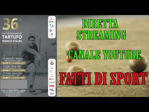 Bocce : Diretta Streaming Tartufo Bianco - Alba (CN)