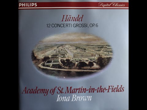 Handel - Concerti Grossi Opus 6 - Iona Brown, Academy of St. Martin In The Fields (1981)