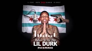 Lil Durk - Believe It Or Not [Prod By NitoBeats] (Official Audio)