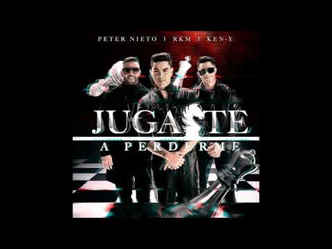 Peter Nieto Ft RKM y Ken-Y - Jugaste A Perderme