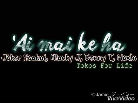 Joker Soakai - ‘Ai mai ke ha (Tongan version) ft Macky, Denny T, Noxla