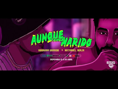 Abraham Garrido ❌ Natanael Borja  Aunque tenga Marido