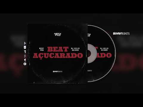 Nery Pro - Beat Açucarado (feat. Dj Helio Baiano)