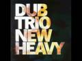 dub trio - angle of acceptance