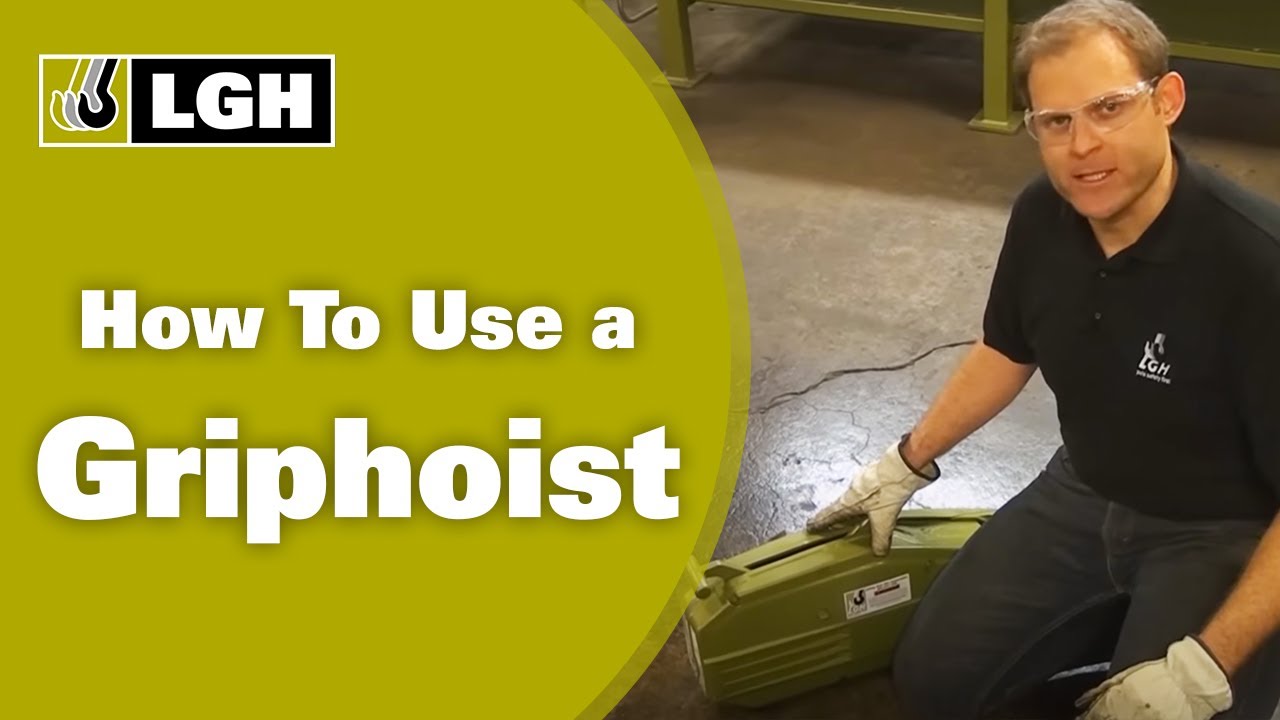 How to Use a Griphoist