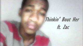Shad Harris ft. Zac - Thinkin' Bout Her