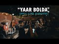 Tera Yaar Bolda Full Version Live Acoustic