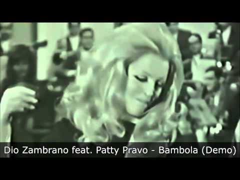 Dio Zambrano feat. Patty Pravo - Bambola (Demo) HD