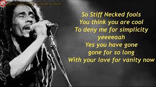 Bob Marley - Stiff Necked Fools (lyrics)