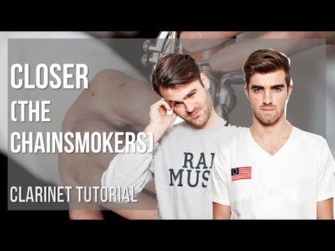 How to play Closer by The Chainsmokers on Clarinet (Tutorial)