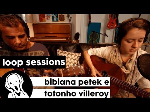 Bibiana e Totonho Villeroy - Tudo que Eu gosto em Ti | Loop Sessions