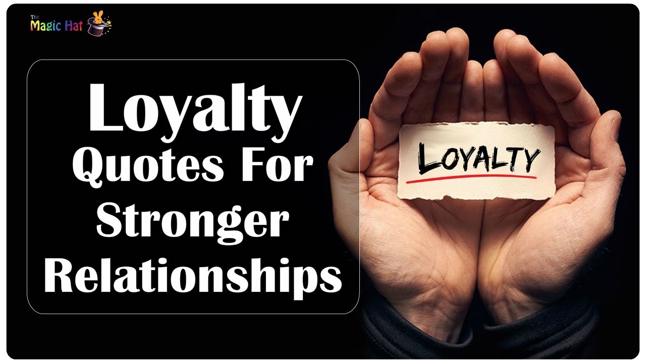 Loyalty Quotes for Stronger Relationships